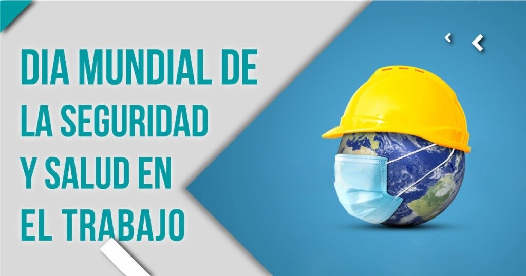 Día Mundial de la Seguridad y Salud en el Trabajo: Un Compromiso de Todos